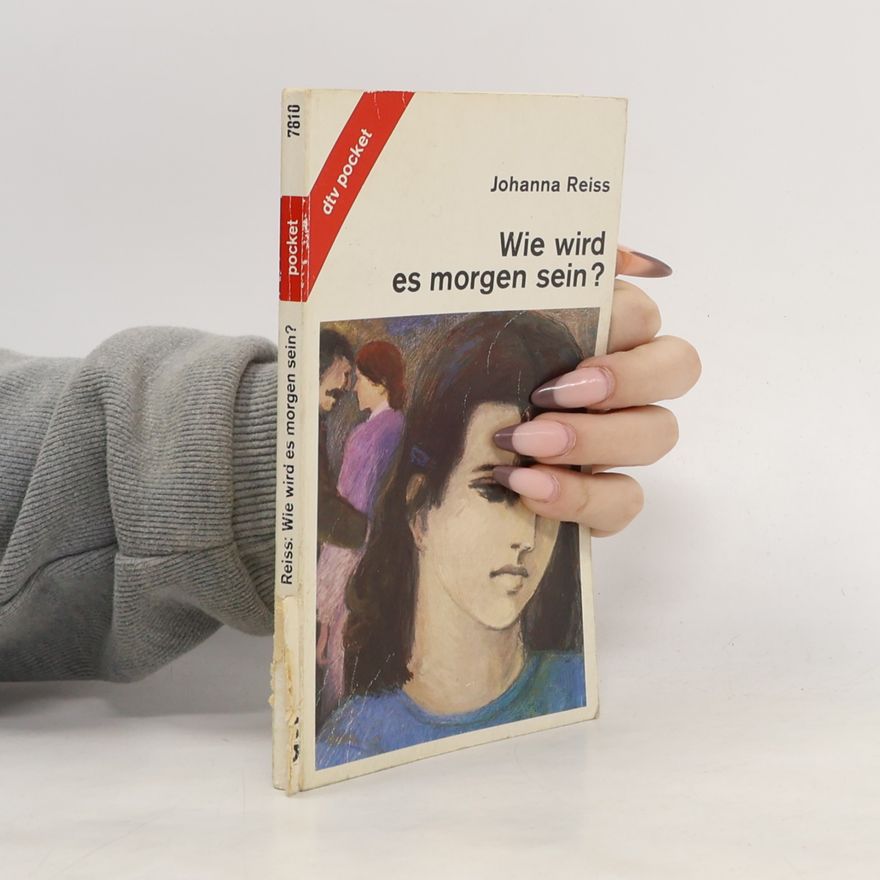 Johanna Reiss Wie wird es morgen sein?