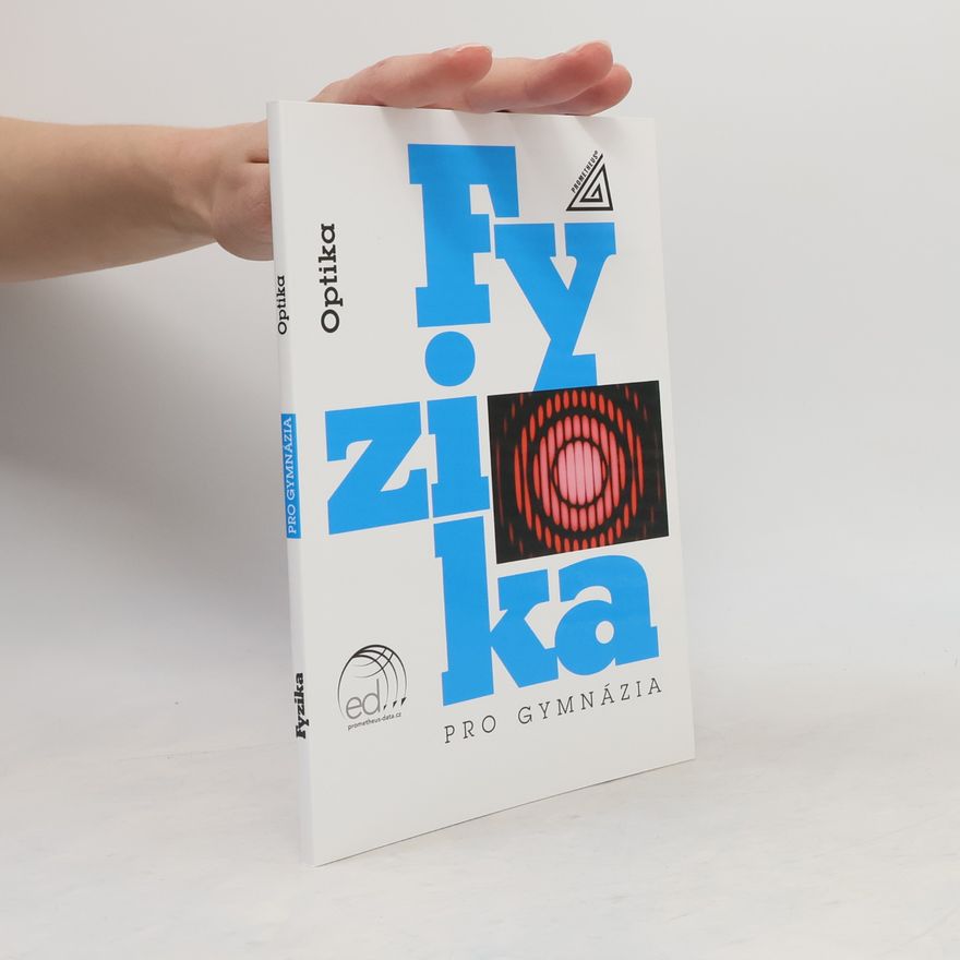 Oldřich Lepil Fyzika pro gymnázia – Optika (kniha + ED)