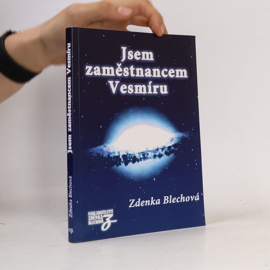 Zdenka Blechová Jsem zaměstnancem Vesmíru
