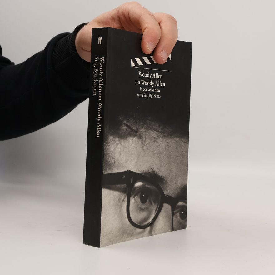 Stig Björkman Woody Allen on Woody Allen