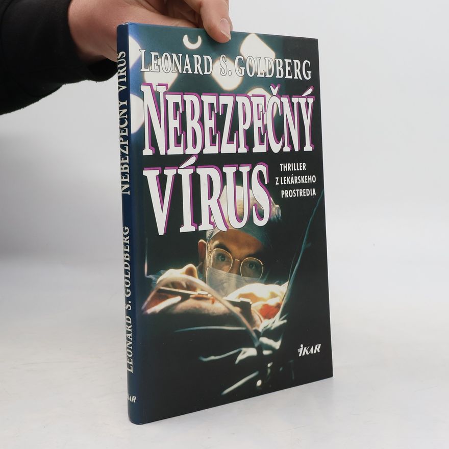 Leonard S. Goldberg Nebezpečný vírus
