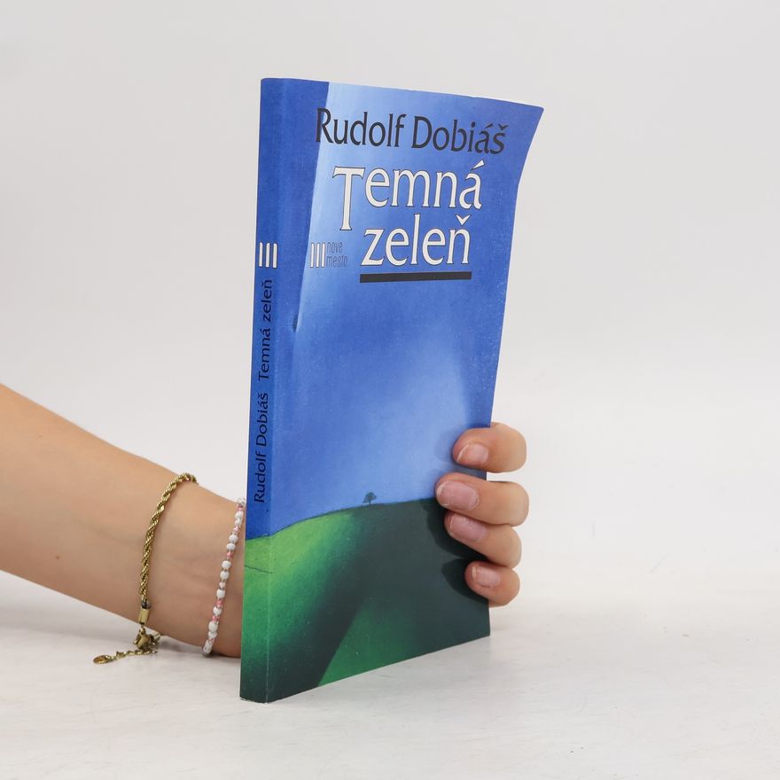 Rudolf Dobiáš Temná zeleň