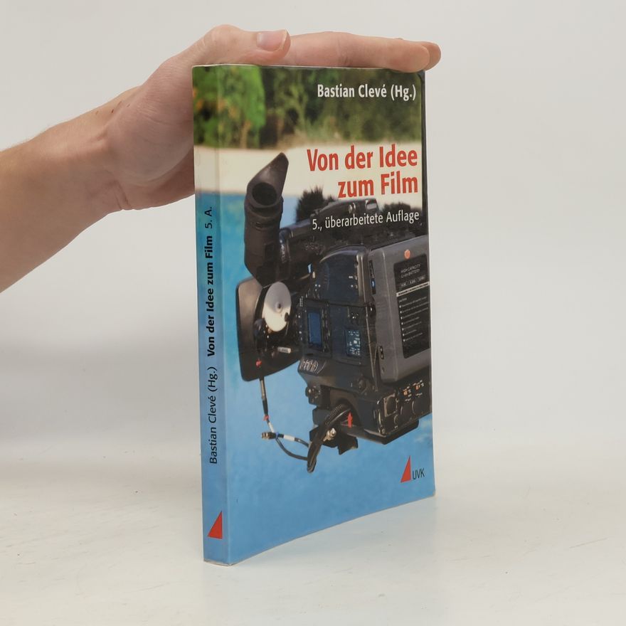 Bastian Clevé Von der Idee zum Film