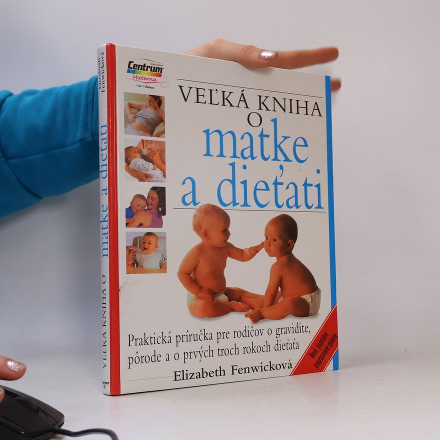 Autorenkollektiv Veľká kniha o matke a dieťati