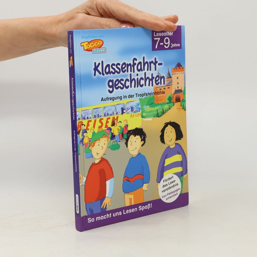 Patrizia Zannini Klassenfhartgeschichten: Aufregung in der Tropfsteinhöhle