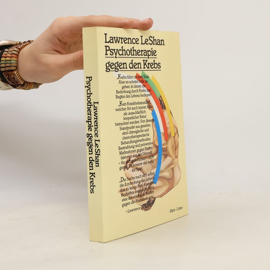Lawrence LeShan Psychotherapie gegen den Krebs