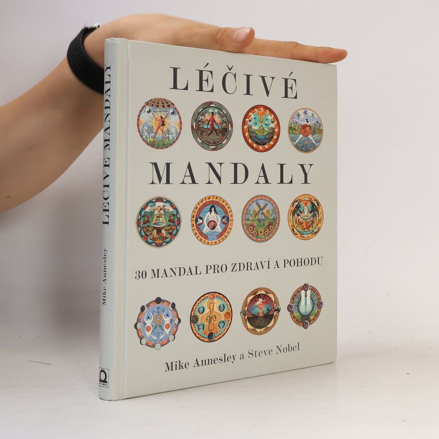 Steve Nobel Léčivé mandaly. 30 mandal pro zdraví a pohodu
