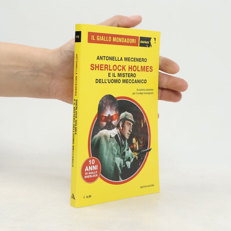 Antonella Mecenero Sherlock Holmes e il mistero dell’uomo meccanico