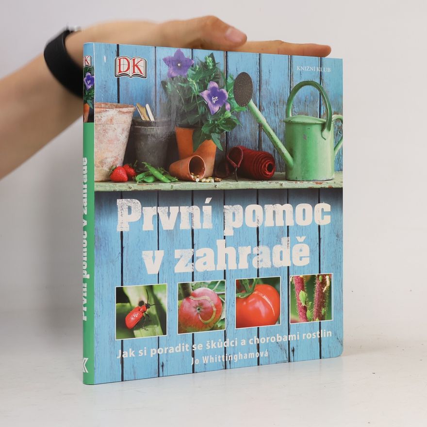 Jo Whittingham První pomoc v zahradě