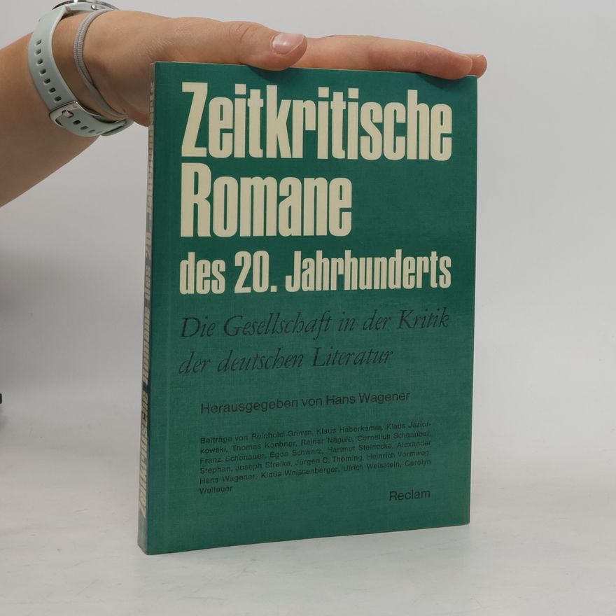 Hans Wagener Zeitkritische Romane des 20. [zwanzigsten] Jahrhunderts