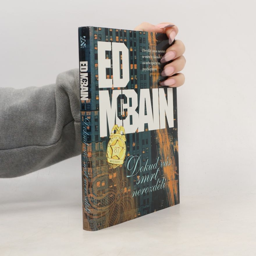 Ed McBain Dokud vás smrt nerozdělí : příběh z 87. revíru