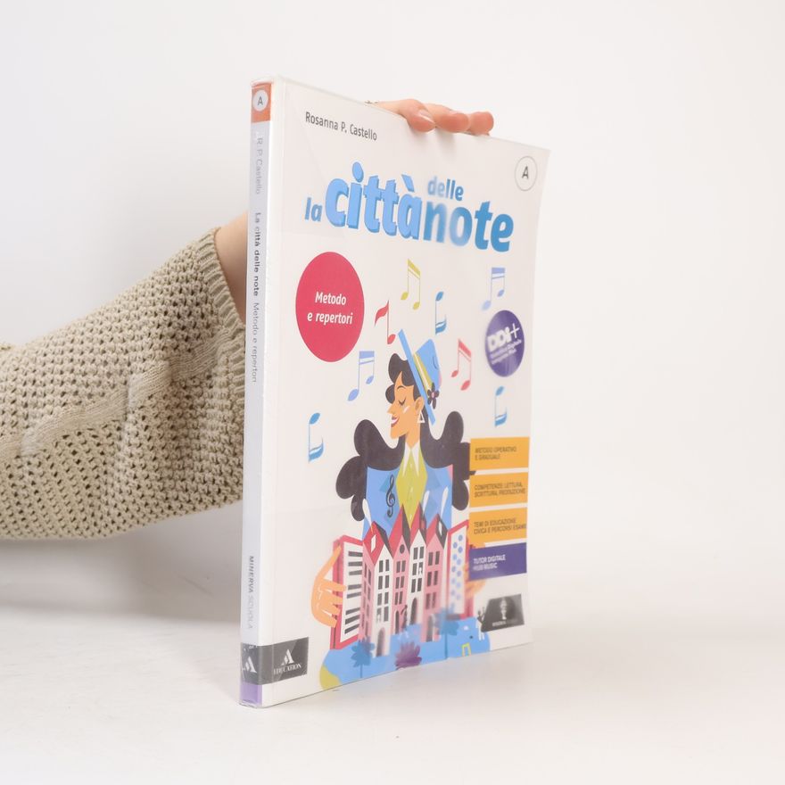 Collectif d'auteurs La città delle note A. Metodo e repertori