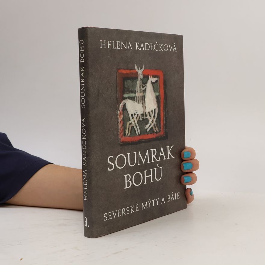 Autorenkollektiv Soumrak bohů. Severské mýty a báje
