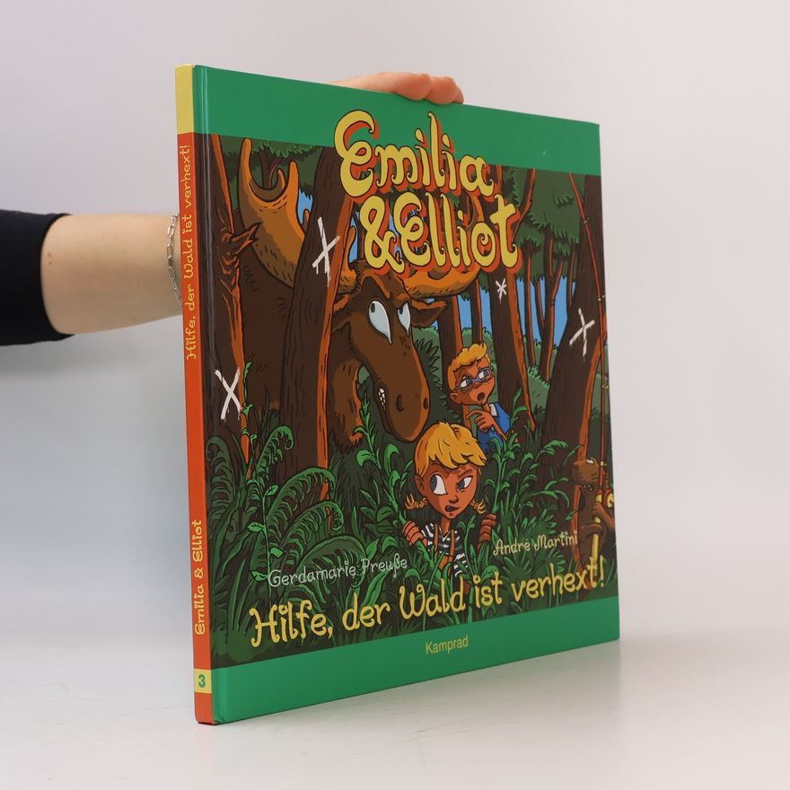 André Martini Emilia & Elliot. Hilfe, der Wald ist verhext!