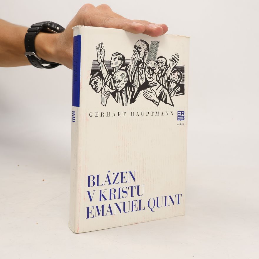 Gerhart Hauptmann Blázen v Kristu Emanuel Quint