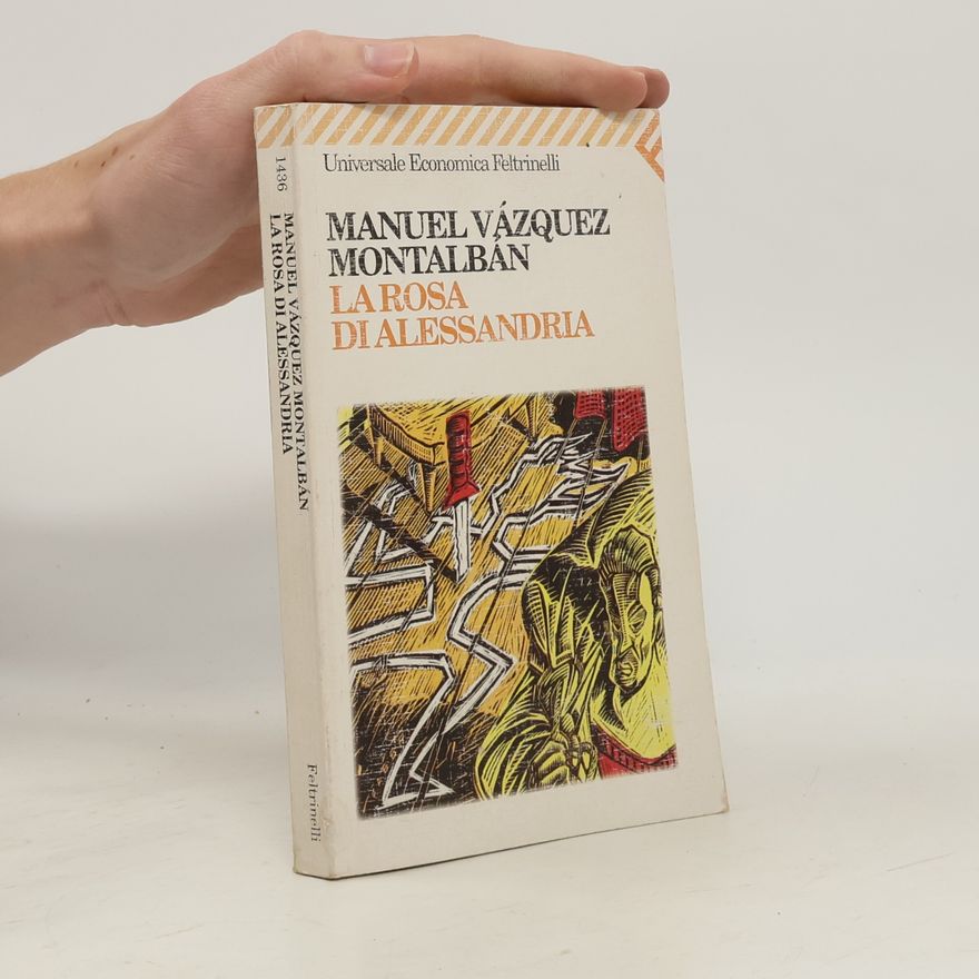 Manuel Vázquez Montalbán Universale economica - 1436: La rosa di Alessandria