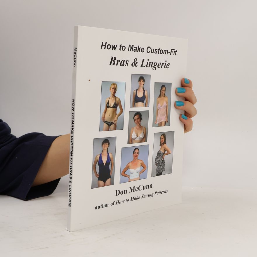 Donald H. McCunn How to Make Custom-Fit Bras & Lingerie