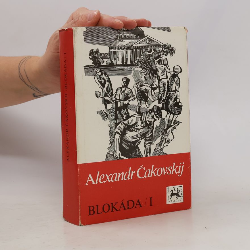 Aleksandr Borisovič Čakovskij Blokáda I