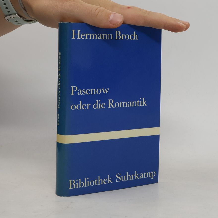 Hermann Broch Pasenow oder die Romantik