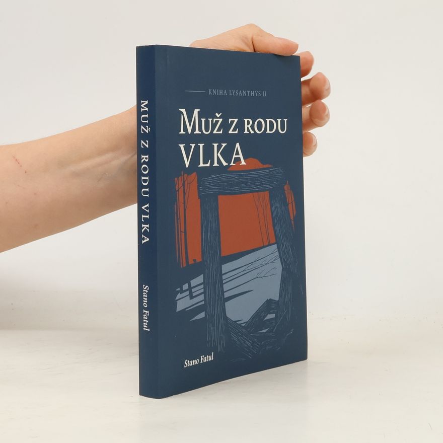 Stanislav Fatul Muž z rodu vlka