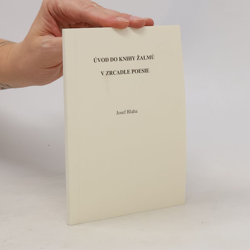 Josef Blaha Úvod do Knihy žalmů v zrcadle poesie