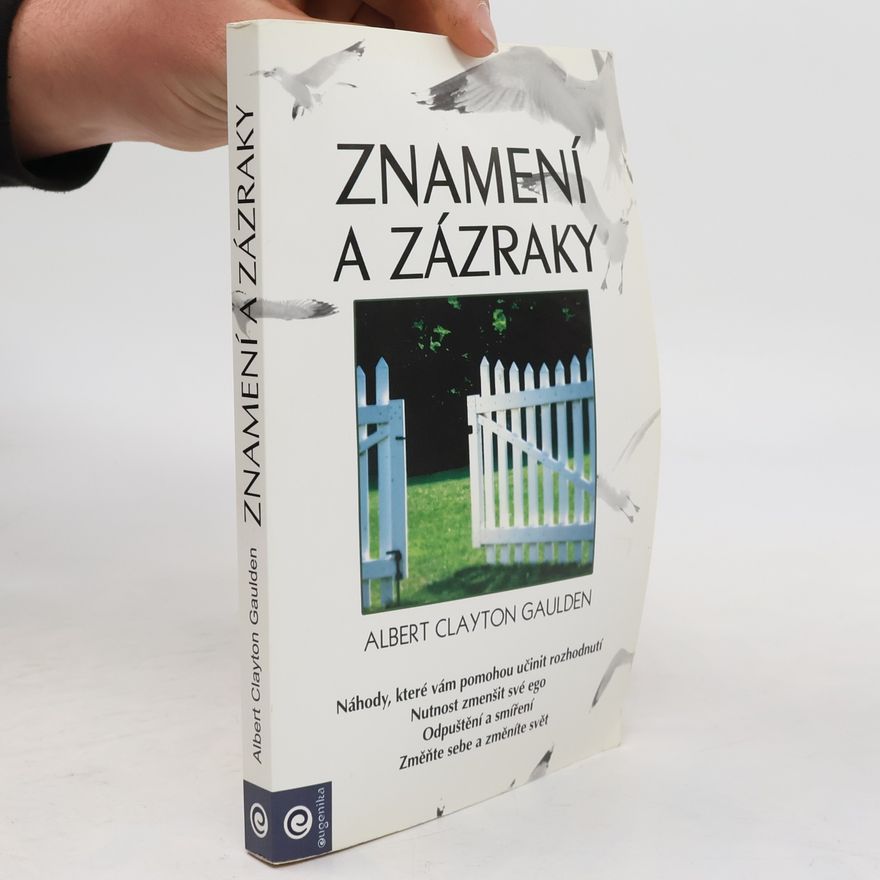 Albert Clayton Gaulden Znamení a zázraky