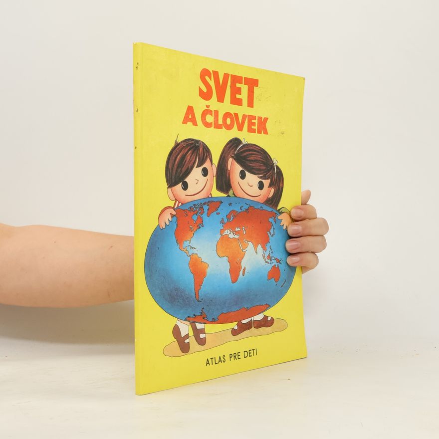 Autorenkollektiv Svet a človek : Atlas pre deti