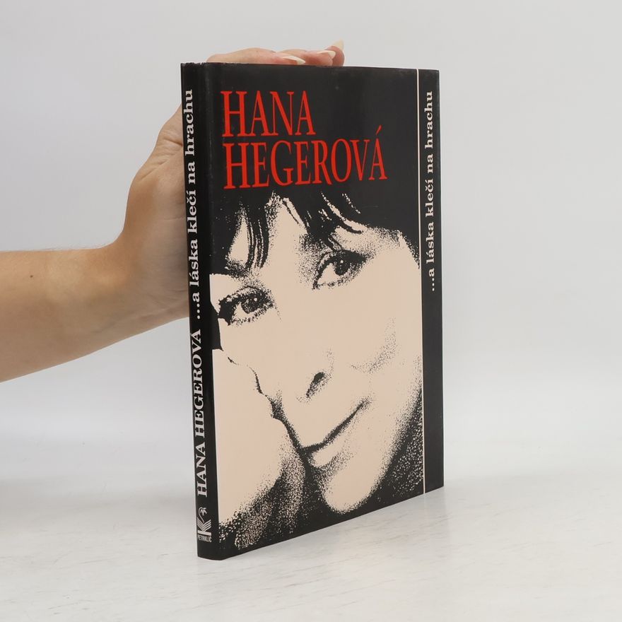 Petra Niederlová Hana Hegerová. A láska klečí na hrachu