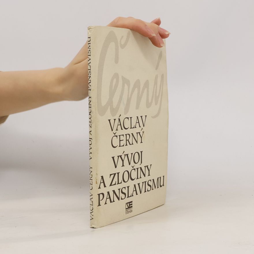 Václav Černý Vývoj a zločiny panslavismu