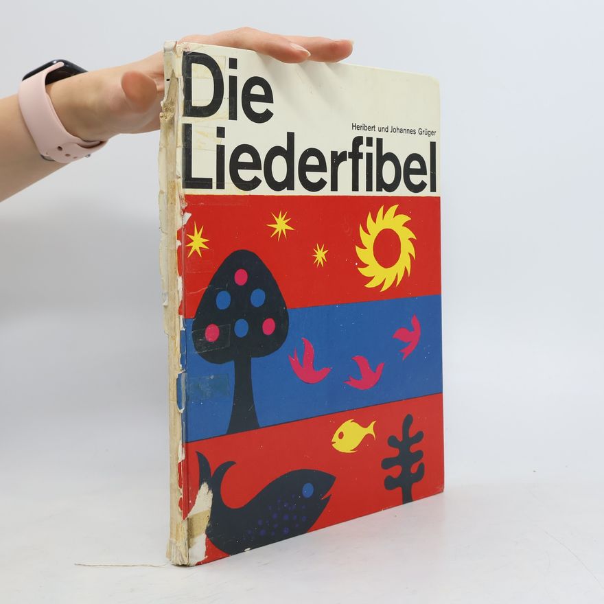 Heribert Grüger Die Liederfibel