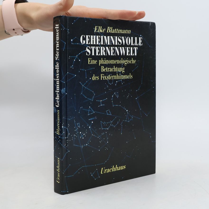 Elke Blattmann Geheimnisvolle Sternenwelt