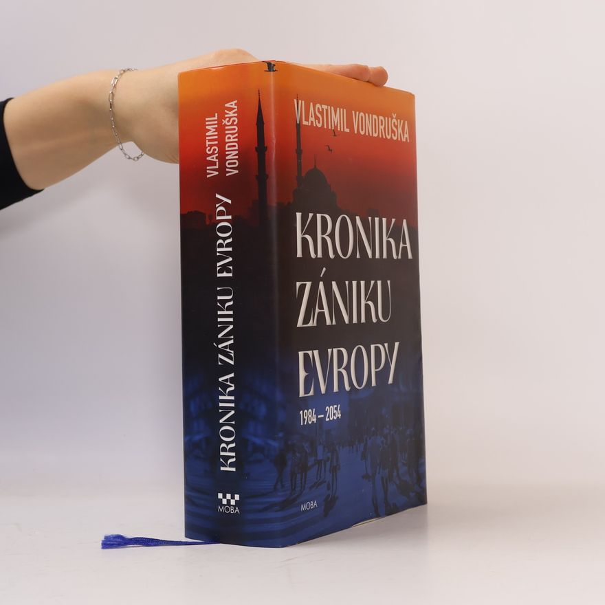 Vlastimil Vondruška Kronika zániku Evropy: 1984-2054
