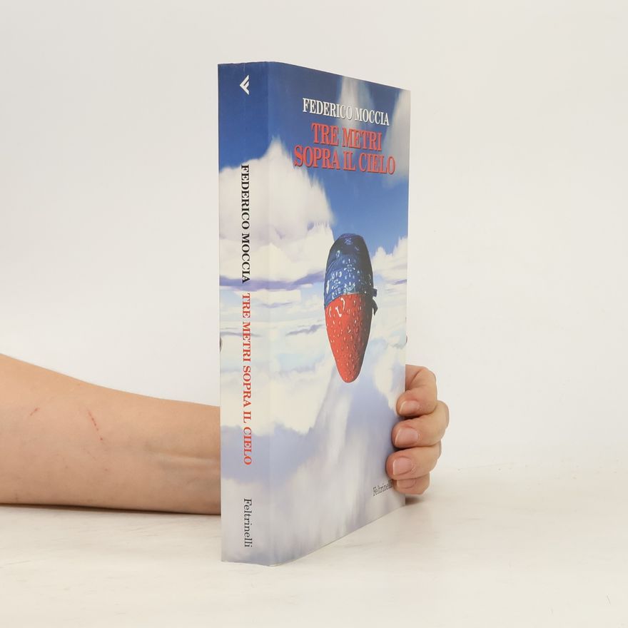 Federico Moccia Tre metri sopra il cielo