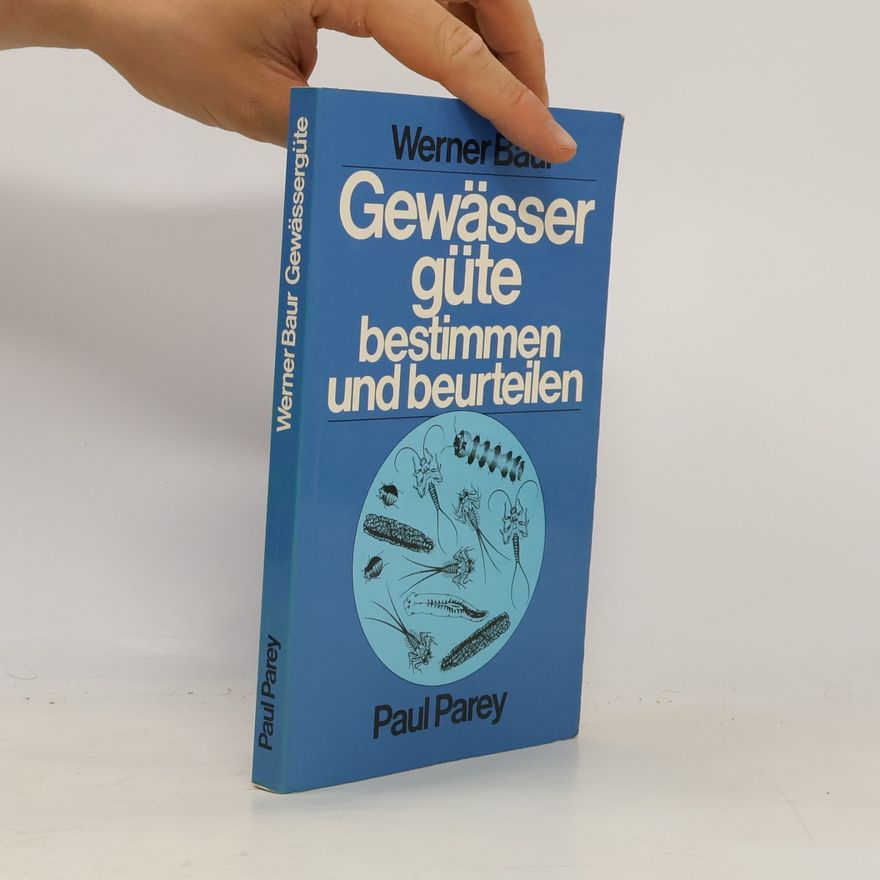 Werner Baur Gewässergüte bestimmen und beurteilen