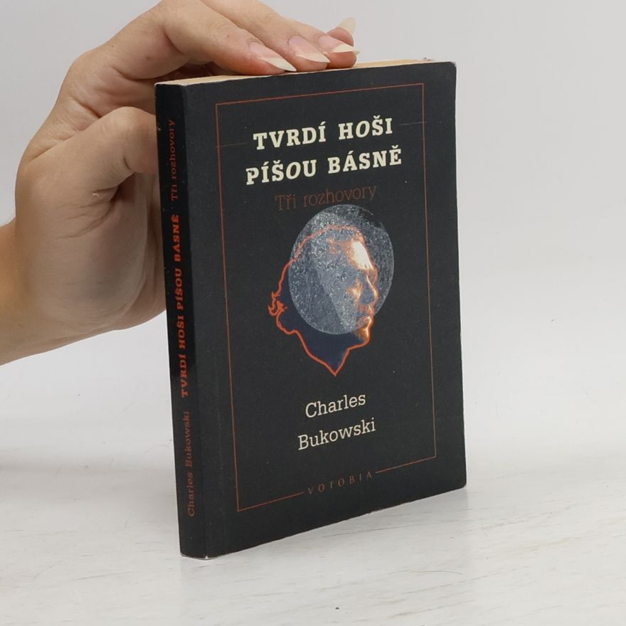 Charles Bukowski Tvrdí hoši píšou básně