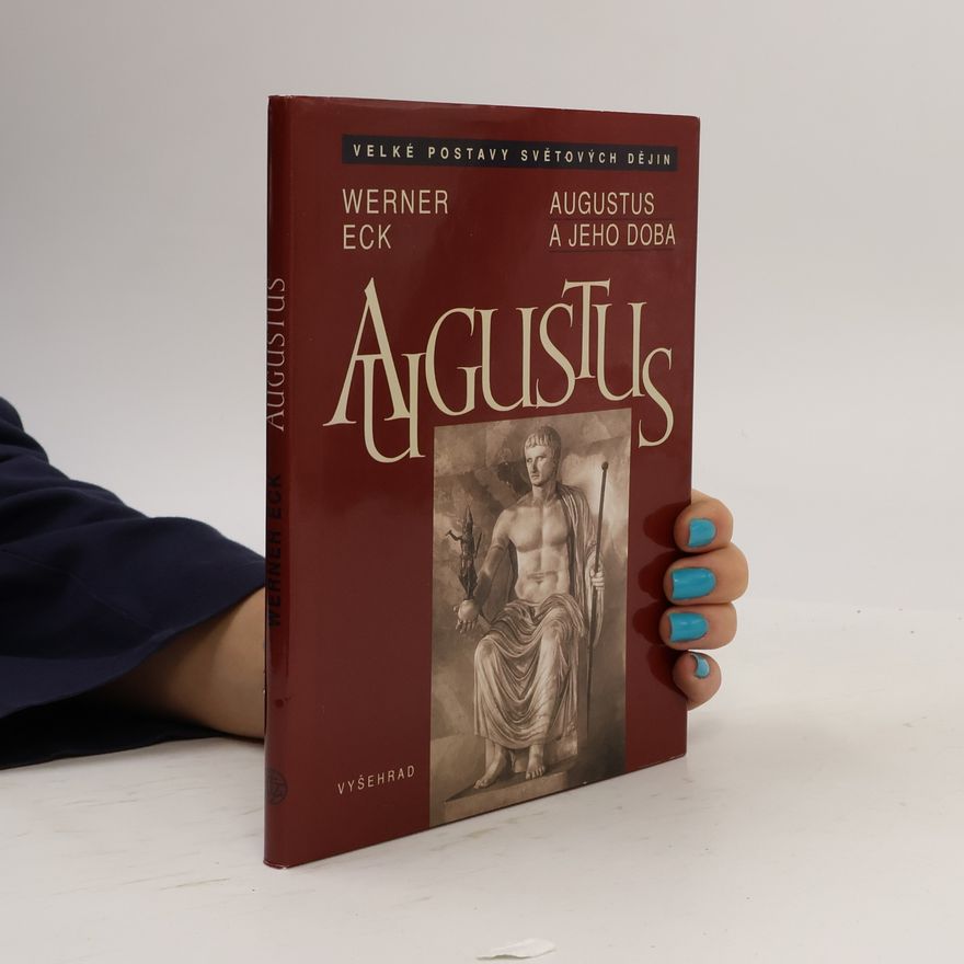 Werner Eck Augustus a jeho doba