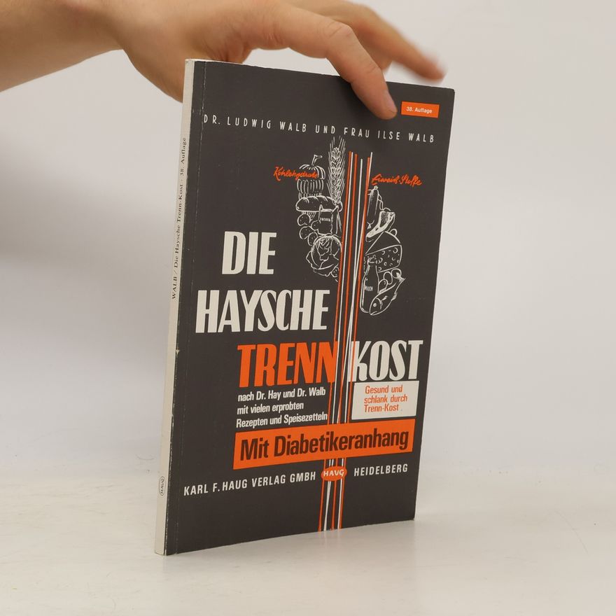 Ludwig Walb Die Haysche Trenn-Kost