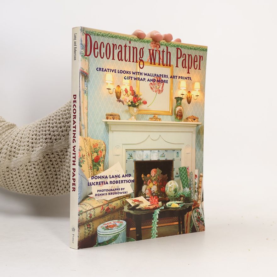 Lucretia Robertson Decorating With Paper