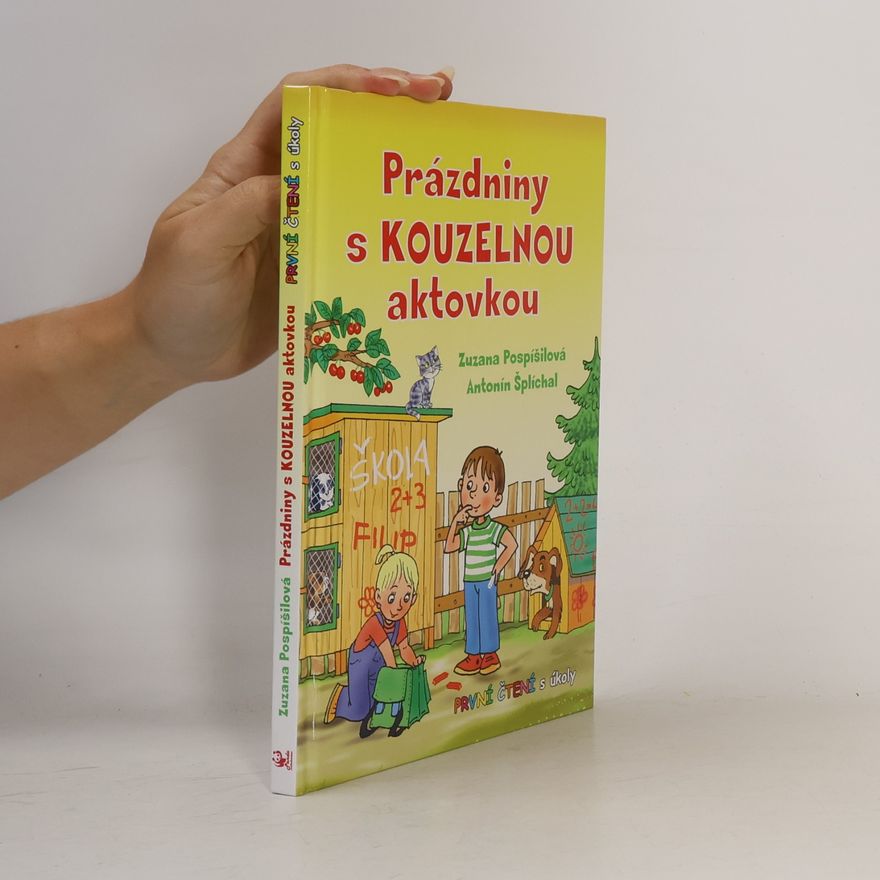 Zuzana Pospíšilová Prázdniny s kouzelnou aktovkou - První čtení s úkoly