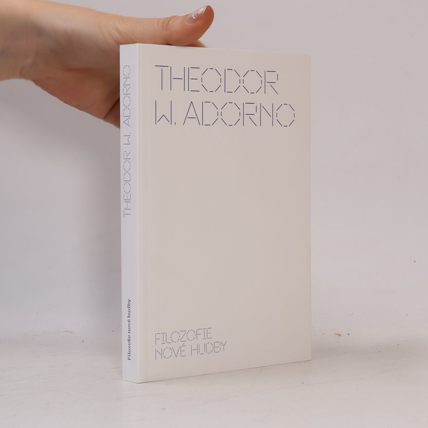 Theodor W. Adorno Filozofie nové hudby