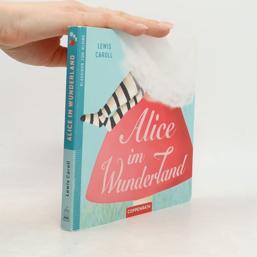 Lewis Carroll Alice im Wunderland