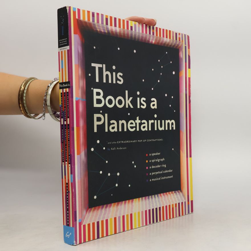 Kelli Anderson This Book Is a Planetarium