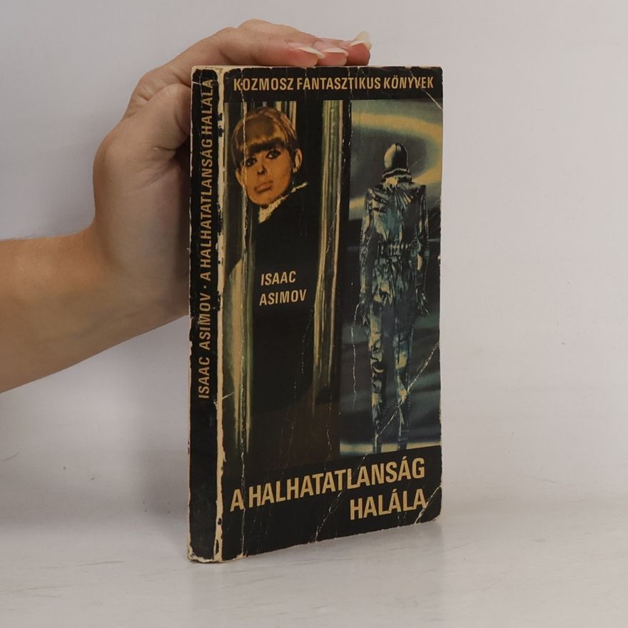 Isaac Asimov A halhatatlanság halála