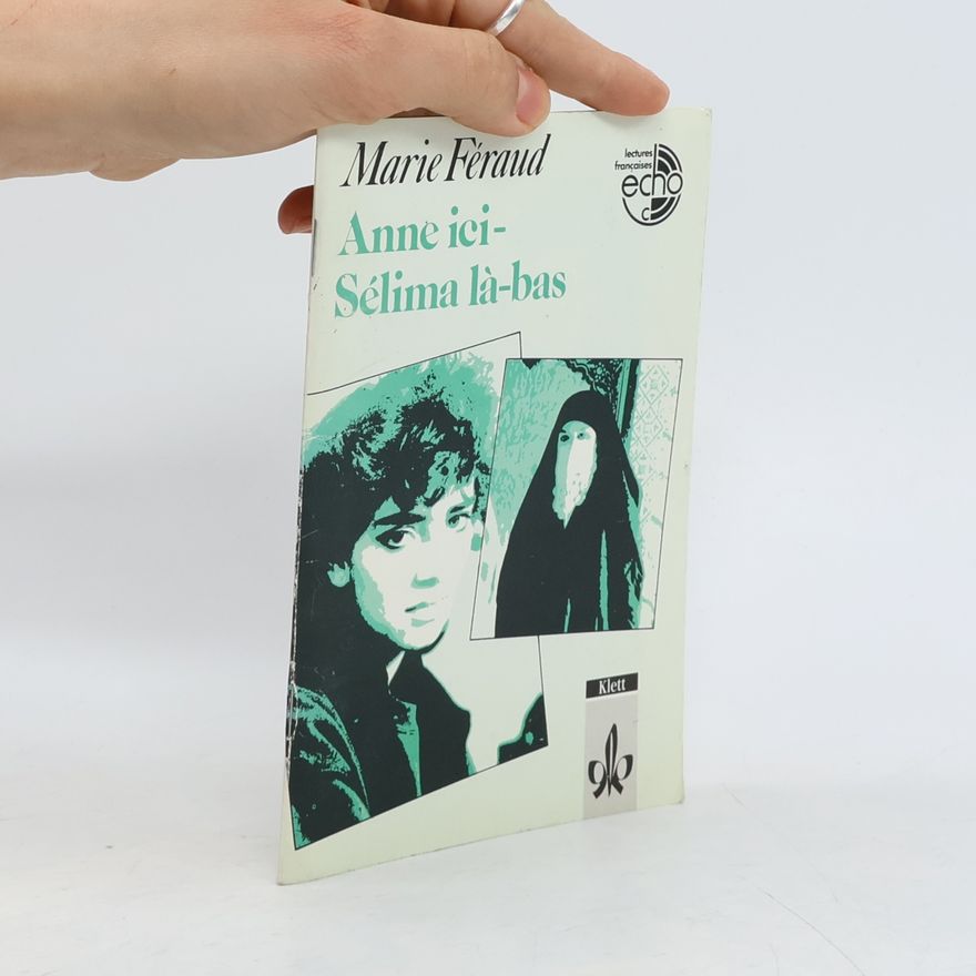 Marie Féraud Anne ici - Selima la-bas. Lectures Francaises