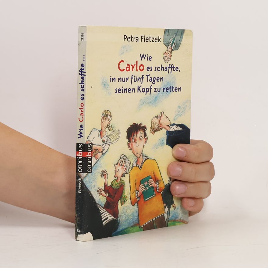 Petra Engels-Fietzek Wie Carlo es schaffte, in nur fünf Tagen seinen Kopf zu retten