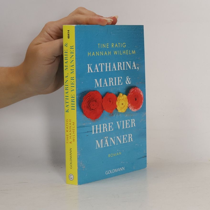 Tine Ratig Katharina, Marie und ihre vier Männer