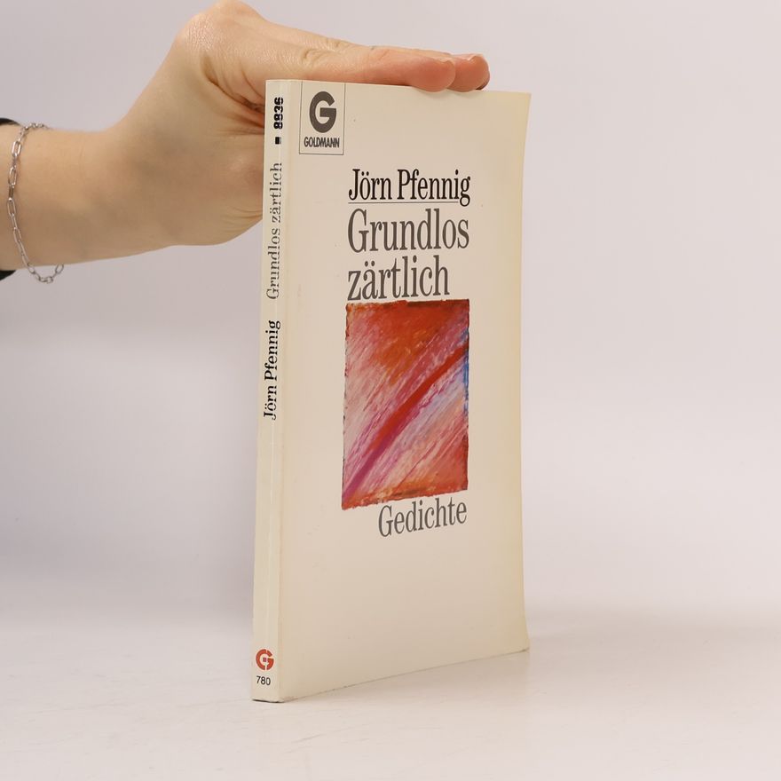 Jörn Pfennig Grundlos zärtlich