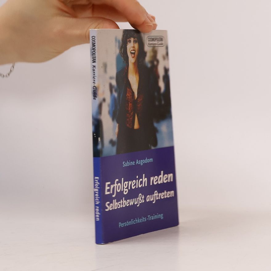 Sabine Asgodom Erfolgreich reden. Selbstbewußt auftreten