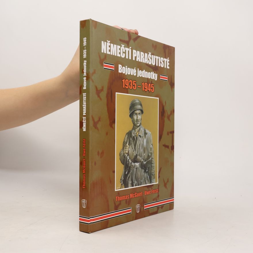 Thomas McGuirl Němečtí parašutisté - bojové jednotky 1935 - 1945