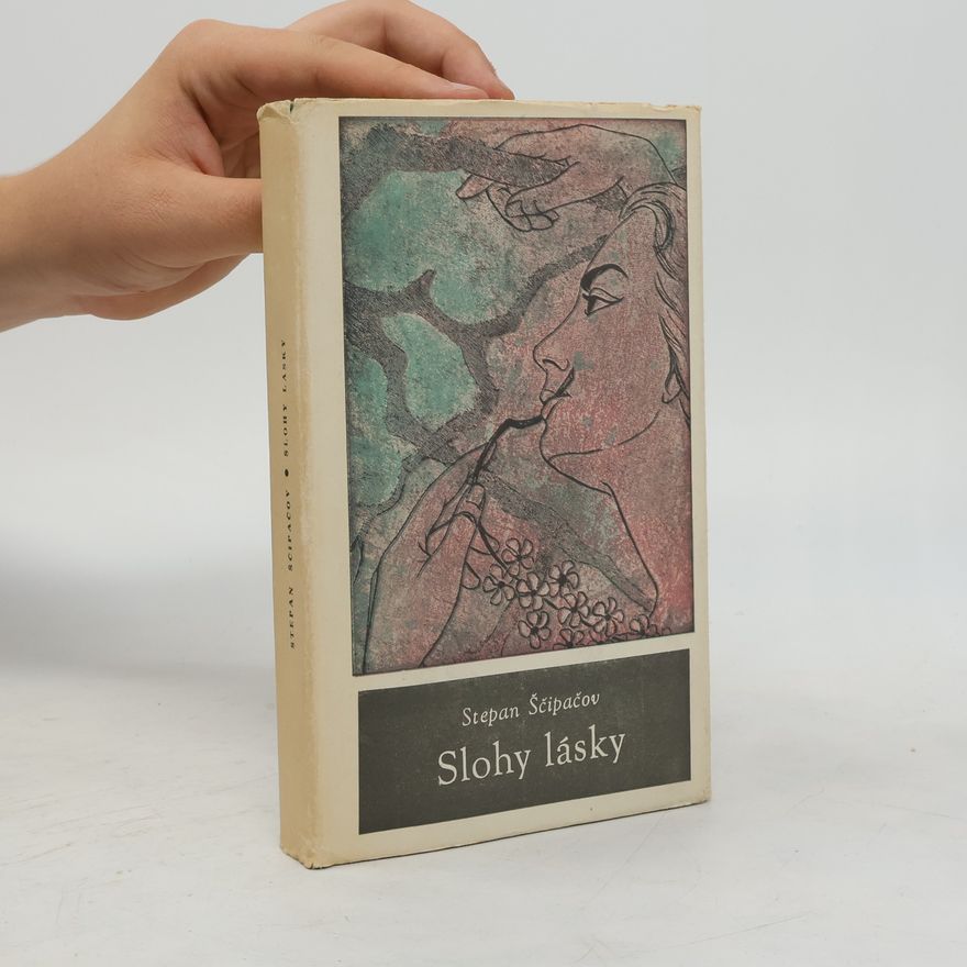 Stěpan Ščipačov Slohy lásky